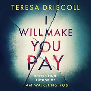 I Will Make You Pay Audiobook By Teresa Driscoll cover art