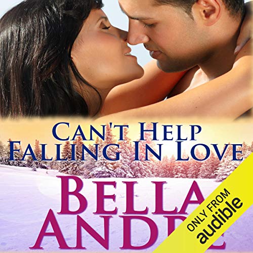 Can't Help Falling in Love Audiobook By Bella Andre cover art