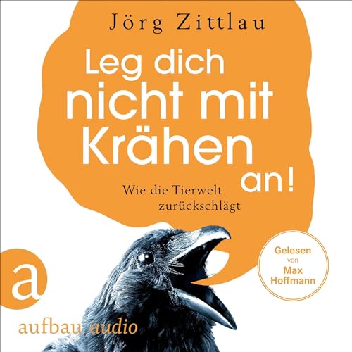 Leg dich nicht mit Krähen an! Audiolibro Por Jörg Zittlau arte de portada