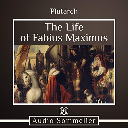 The Life of Fabius Maximus Audiobook By Bernadotte Perrin - translator, Plutarch cover art