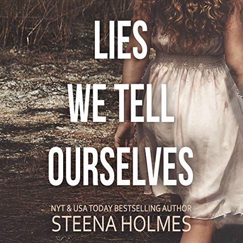 Lies We Tell Ourselves Audiolivro Por Steena Holmes capa