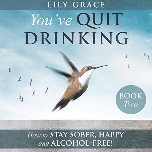 You've Quit Drinking... Audiolibro Por Lily Grace arte de portada