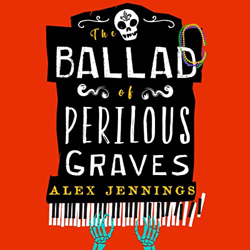 The Ballad of Perilous Graves Audiobook By Alex Jennings cover art