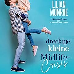 Dreckige kleine Midlife-Crisis [Dirty Little Midlife Crisis] Audiolibro Por Lilian Monroe arte de portada