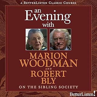 An Evening with Marion Woodman and Robert Bly on the Sibling Society Audiolibro Por Marion Woodman, Robert Bly arte de portad