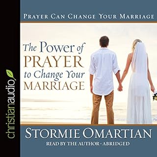 The Power of Prayer to Change Your Marriage Audiobook By Stormie Omartian cover art