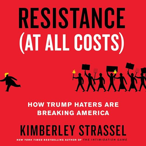 Resistance (at All Costs) Audiolibro Por Kimberley Strassel arte de portada