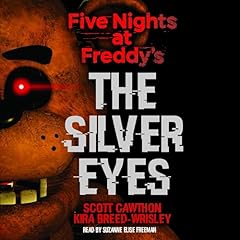 The Silver Eyes: Five Nights at Freddy’s (Original Trilogy Book 1) cover art