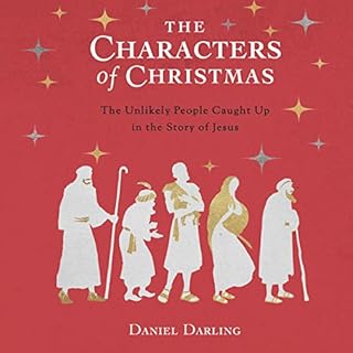 The Characters of Christmas Audiobook By Daniel Darling cover art