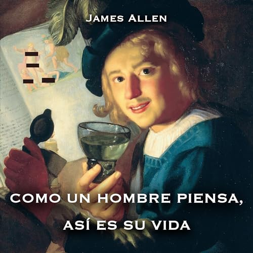 Diseño de la portada del título Como un hombre piensa, así es su vida