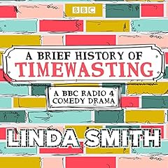 A Brief History of Timewasting: The Complete Series 1 and 2 cover art