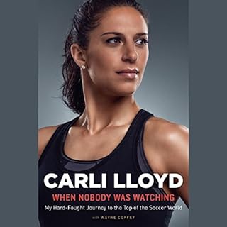 When Nobody Was Watching Audiolibro Por Carli Lloyd, Wayne Coffey arte de portada