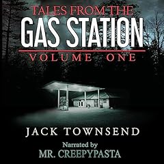 Tales from the Gas Station: Volume One Audiobook By Jack Townsend cover art