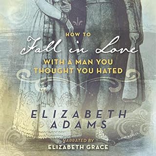 How to Fall in Love with a Man You Thought You Hated Audiolibro Por Elizabeth Adams arte de portada