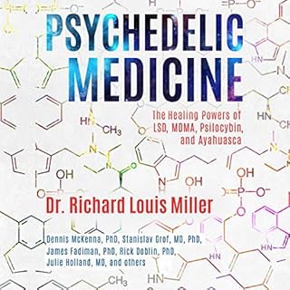 Psychedelic Medicine Audiobook By Dr. Richard Louis Miller cover art