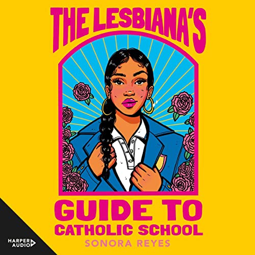 The Lesbiana's Guide to Catholic School Audiolibro Por Sonora Reyes arte de portada