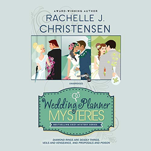 The Wedding Planner Mysteries Box Set Audiolivro Por Rachelle J. Christensen capa