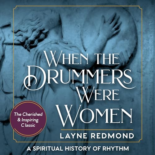 When the Drummers Were Women cover art