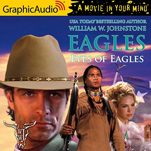 Eyes of Eagles [Dramatized Adaptation] cover art