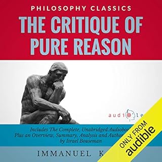 Summary of The Critique of Pure Reason by Immanuel Kant Audiobook By Immanuel Kant, Israel Bouseman cover art