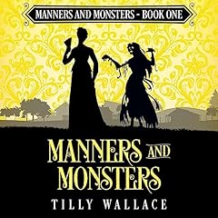 Manners and Monsters Audiolibro Por Tilly Wallace arte de portada