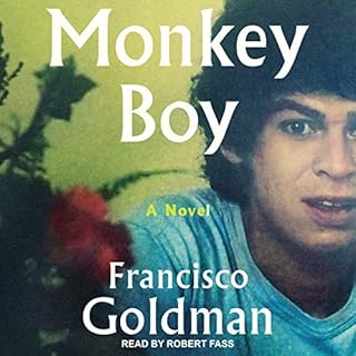 Monkey Boy Audiolibro Por Francisco Goldman arte de portada