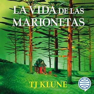 La vida de las marionetas Audiobook By TJ Klune, Carlos Abreu Fetter cover art