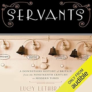 Servants Audiobook By Lucy Lethbridge cover art