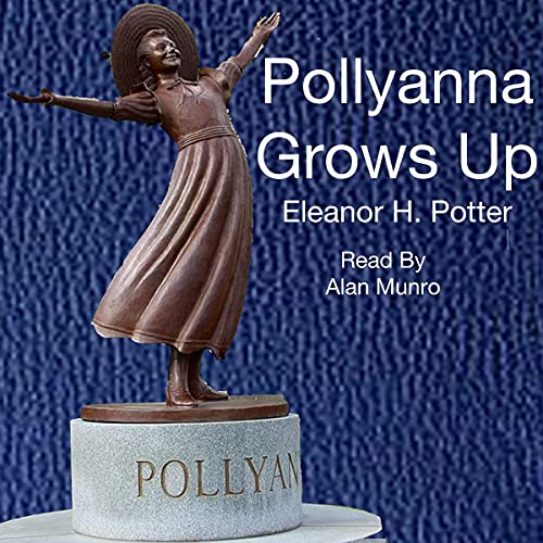 Pollyanna Grows Up Audiobook By Eleanor Hodgmon Porter cover art