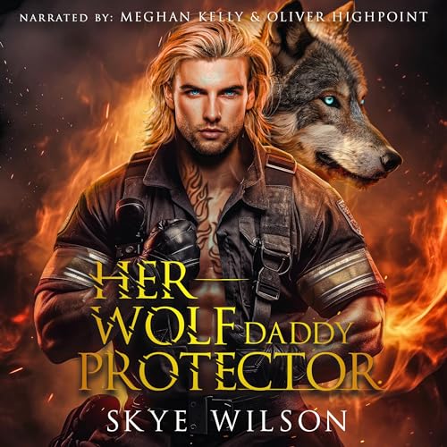 Her Wolf Daddy Protector Audiobook By Skye Wilson cover art