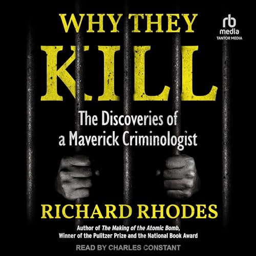 Why They Kill Audiobook By Richard Rhodes cover art