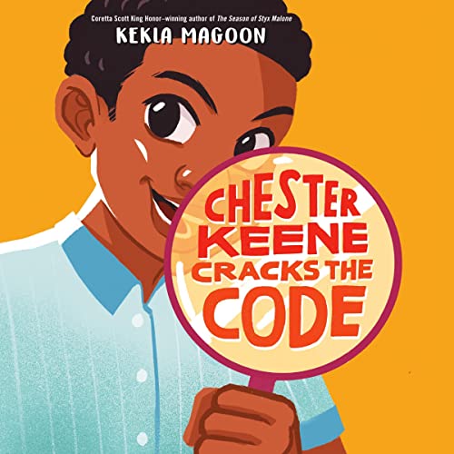 Chester Keene Cracks the Code Audiolibro Por Kekla Magoon arte de portada