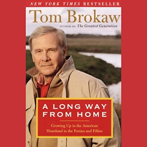 A Long Way from Home Audiobook By Tom Brokaw cover art