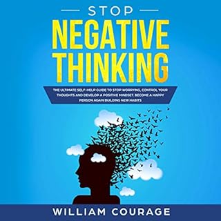 Stop Negative Thinking Audiobook By William Courage cover art