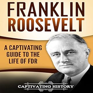 Franklin Roosevelt Audiolibro Por Captivating History arte de portada