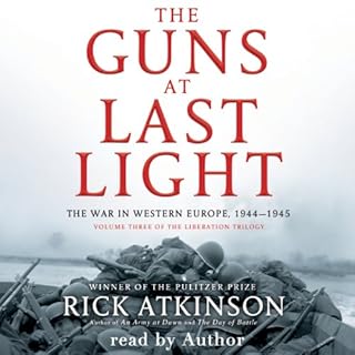 The Guns at Last Light Audiobook By Rick Atkinson cover art