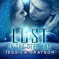 Lost in the Deep End Audiobook By Jessica Grayson cover art