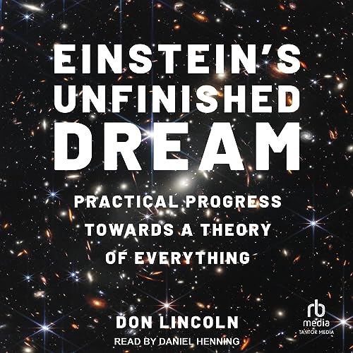 Einstein's Unfinished Dream Audiolibro Por Don Lincoln arte de portada