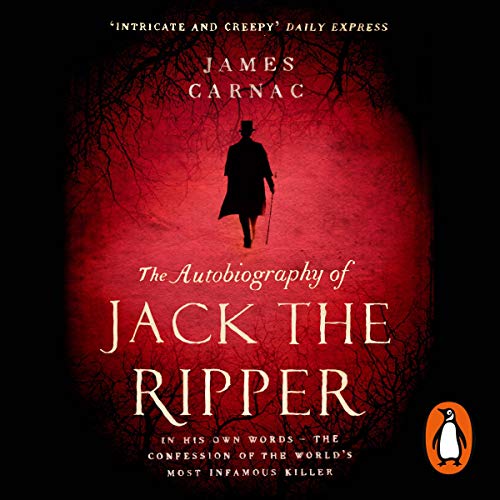 The Autobiography of Jack the Ripper Audiolibro Por James Carnac arte de portada