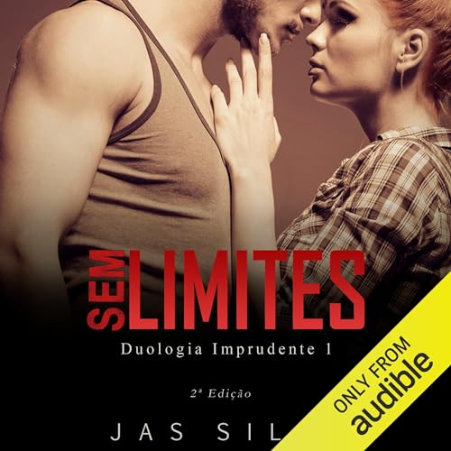 Sem Limites (Duologia Imprudente Livro 1) Audiobook By Jas Silva cover art