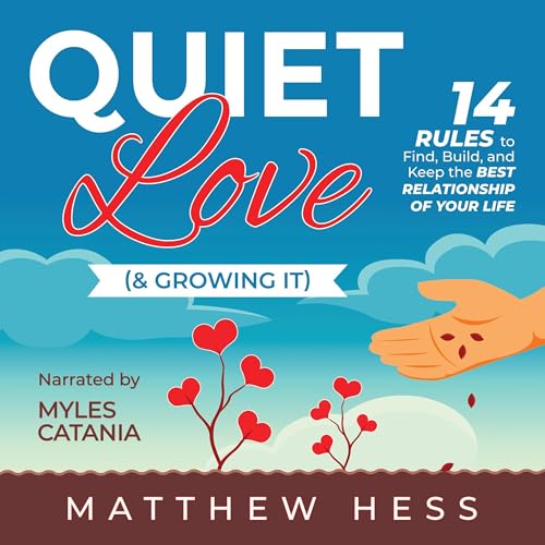 Quiet Love (& Growing It) Audiobook By Matthew Hess cover art