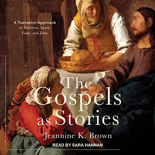 The Gospels as Stories Audiobook By Jeannine K. Brown cover art