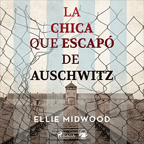 La chica que escapó de Auschwitz Audiolibro Por Ellie Mitwood, Ana Momplet Chico (traductor) arte de portada