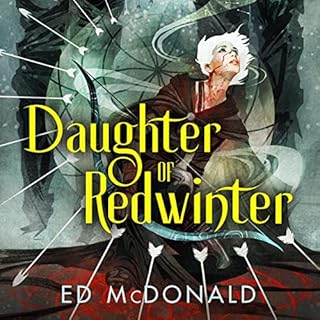 Daughter of Redwinter Audiobook By Ed McDonald cover art