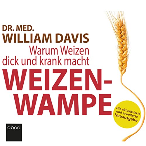 Weizenwampe [Wheat Belly] Audiolivro Por William Davis capa