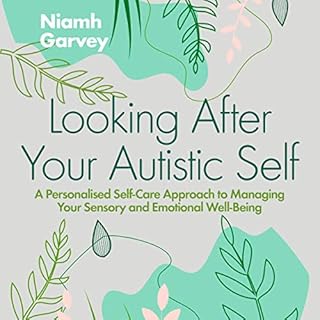 Looking After Your Autistic Self Audiobook By Niamh Garvey cover art