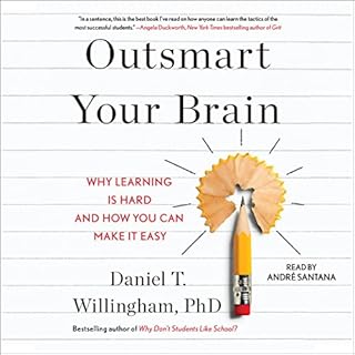 Outsmart Your Brain Audiobook By Daniel T. Willingham Ph.D cover art