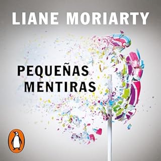 Pequeñas mentiras [Big Little Lies] Audiobook By Liane Moriarty cover art