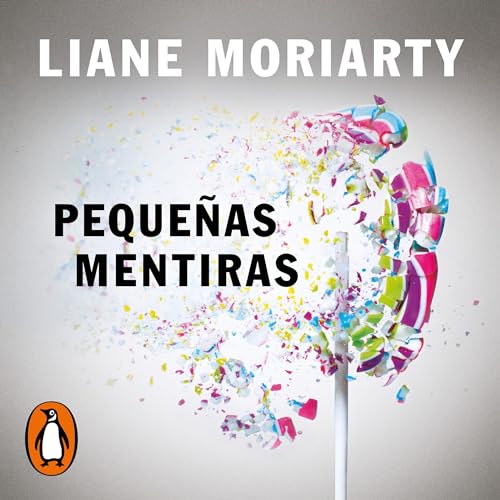 Pequeñas mentiras [Big Little Lies] Audiolibro Por Liane Moriarty arte de portada