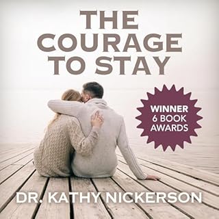 The Courage to Stay Audiolibro Por Kathy Nickerson PhD arte de portada